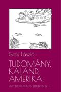 Tudomány, kaland, Amerika. Egy biokémikus útkeresése II. A következő tíz év