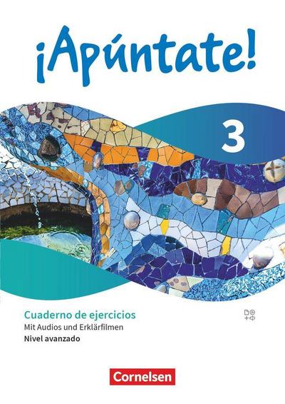 ¡Apúntate! - Spanisch als 2. Fremdsprache - Band 3 -  Ausgabe 2024 - Nivel avanzado - Cuaderno de ejercicios