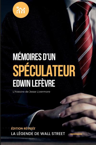 Mémoires d’un spéculateur (Traduit)