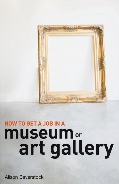 How to Get a Job in a Museum or Art Gallery