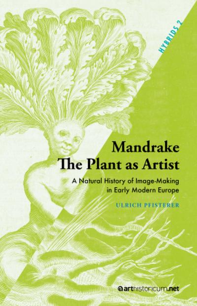 Mandrake - The Plant as Artist
