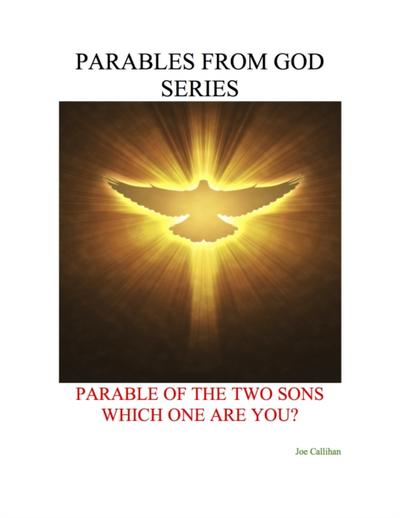 Parables from God Series - Parable of the Two Sons: Which One Are You?
