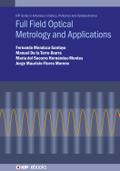Full Field Optical Metrology and Applications
