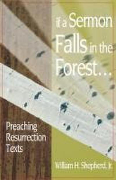 If a Sermon Falls in the Forest