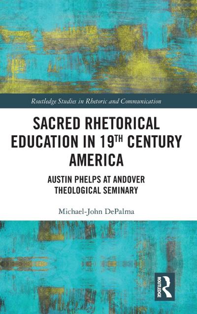 Sacred Rhetorical Education in 19th Century America