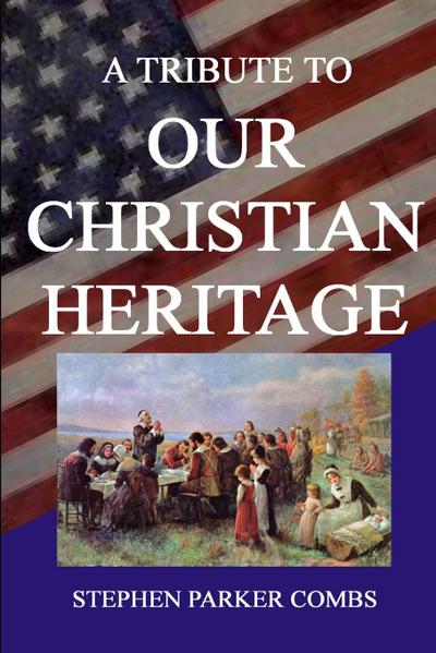 A Tribute To Our Christian Heritage