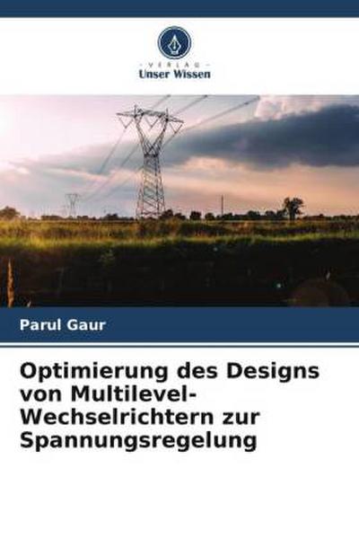 Optimierung des Designs von Multilevel-Wechselrichtern zur Spannungsregelung
