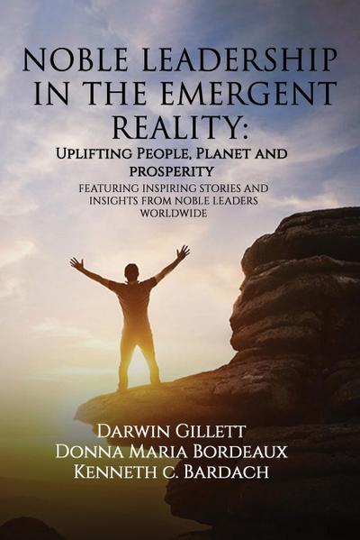 NOBLE LEADERSHIP IN THE EMERGENT REALITY