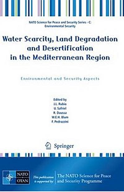 Water Scarcity, Land Degradation and Desertification in the Mediterranean Region