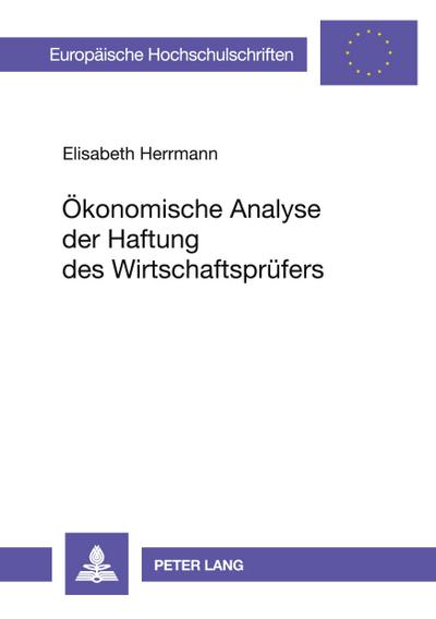 Ökonomische Analyse der Haftung des Wirtschaftsprüfers