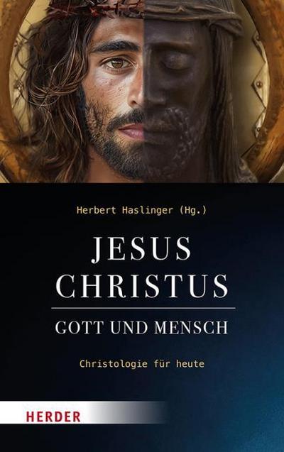 Jesus Christus - Gott und Mensch