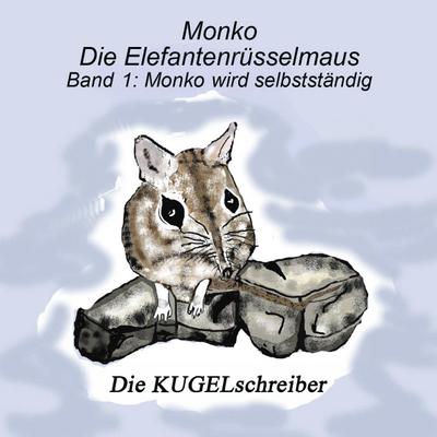 Monko - Die Elefantenrüsselmaus: Band 1