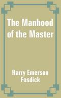Manhood of the Master, The