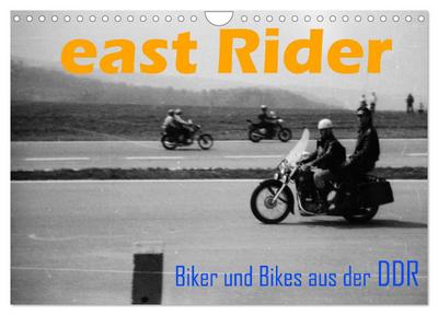 east Rider - Biker und Bikes aus der DDR (Wandkalender 2026 DIN A4 quer), CALVENDO Monatskalender