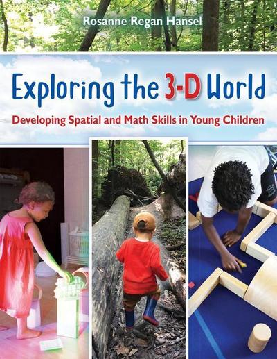 Exploring the 3-D World: Developing Spatial and Math Skills in Young Children