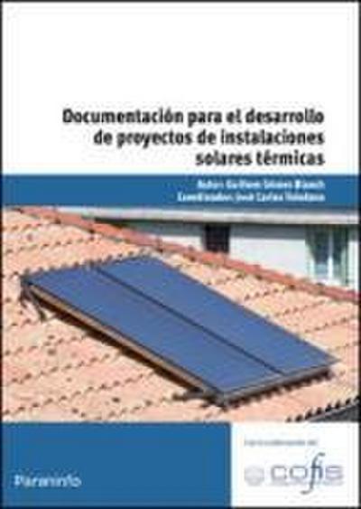 Documentación para el desarrollo de proyectos de instalaciones solares térmicas