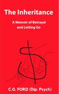 The Inheritance: A Memoir of Betrayal and Letting Go