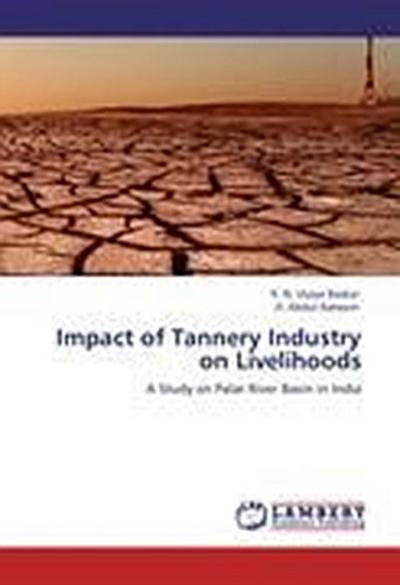 Impact of Tannery Industry on Livelihoods