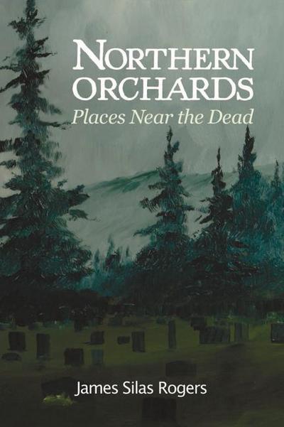 Northern Orchards: Places Near the Dead