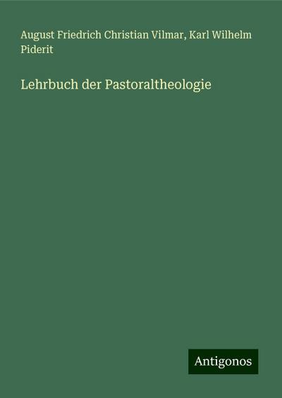 Vilmar, A: Lehrbuch der Pastoraltheologie