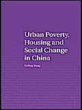 Urban Poverty, Housing and Social Change in China