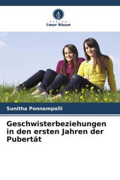 Geschwisterbeziehungen in den ersten Jahren der Pubertät