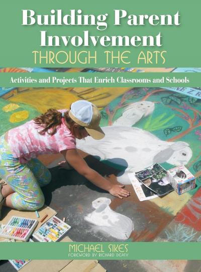 Building Parent Involvement Through the Arts