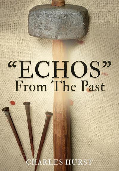 "ECHOS" From The Past