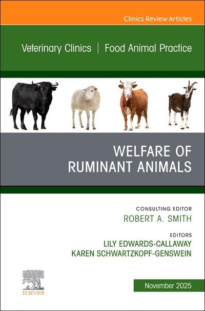 Welfare of Ruminant Animals, an Issue of Veterinary Clinics of North America: Food Animal Practice