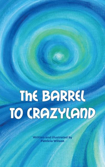The barrel to crazyland