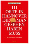 111 Orte in Hannover die man gesehen haben muss