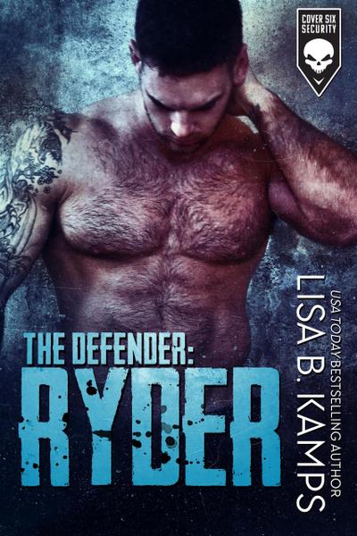 The Defender: RYDER (Cover Six Security, #3)