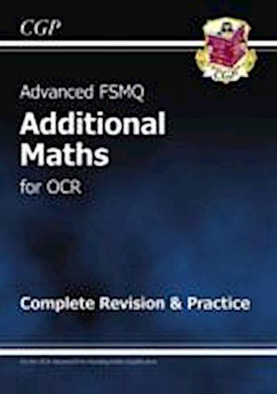 Advanced FSMQ: Additional Mathematics for OCR - Complete Revision & Practice