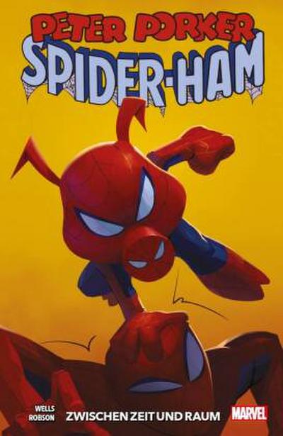Peter Porker: Spider-Ham: Zwischen Zeit und Raum