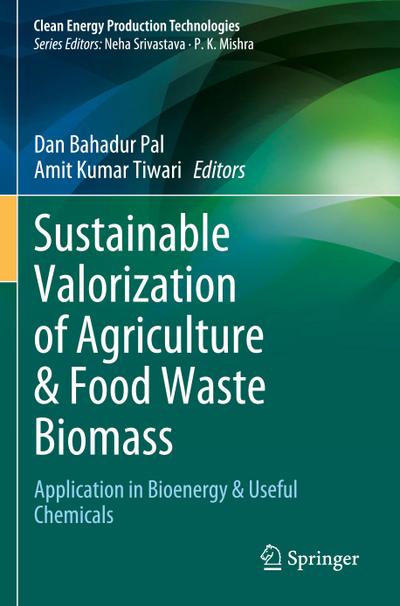 Sustainable Valorization of Agriculture & Food Waste Biomass