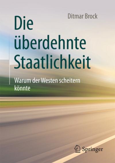 Die überdehnte Staatlichkeit; .