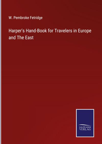 Harper’s Hand-Book for Travelers in Europe and The East