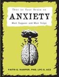This Is Your Brain on Anxiety