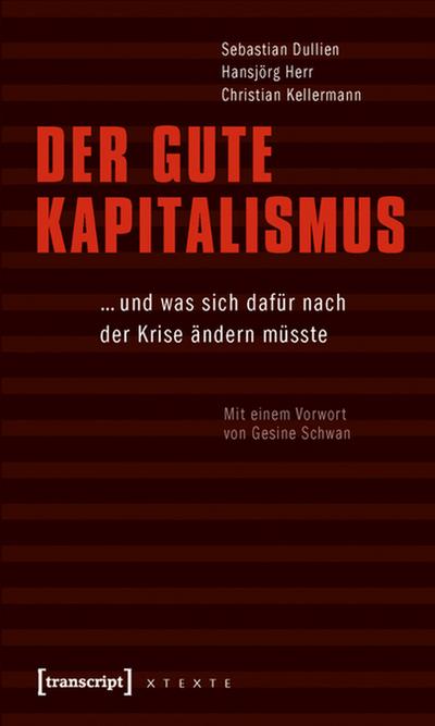 Der gute Kapitalismus...und was sich dafür nach der Krise ändern müsste