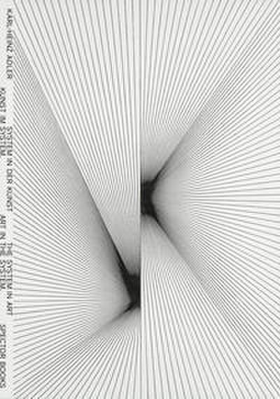 Kunst im System. System in der Kunst