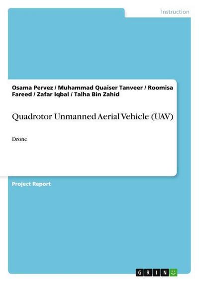 Quadrotor Unmanned Aerial Vehicle (UAV)