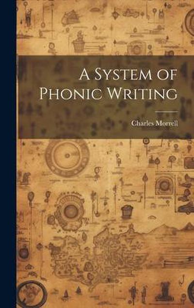 A System of Phonic Writing