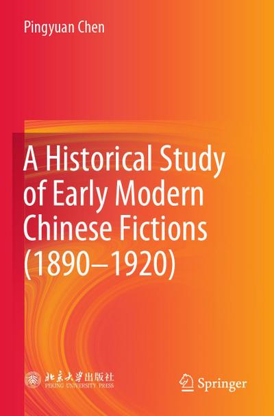 A Historical Study of Early Modern Chinese Fictions (1890-1920)