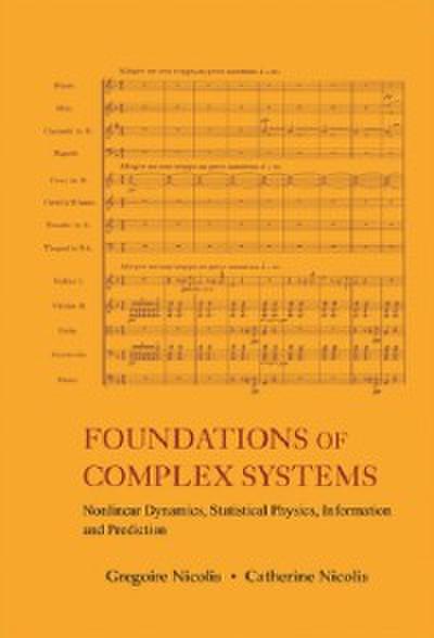 Foundations Of Complex Systems: Nonlinear Dynamics, Statistical Physics, Information And Prediction