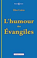 L’humour des Évangiles