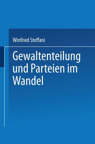 Gewaltenteilung und Parteien im Wandel