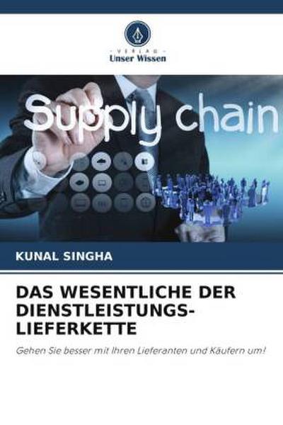 DAS WESENTLICHE DER DIENSTLEISTUNGS-LIEFERKETTE