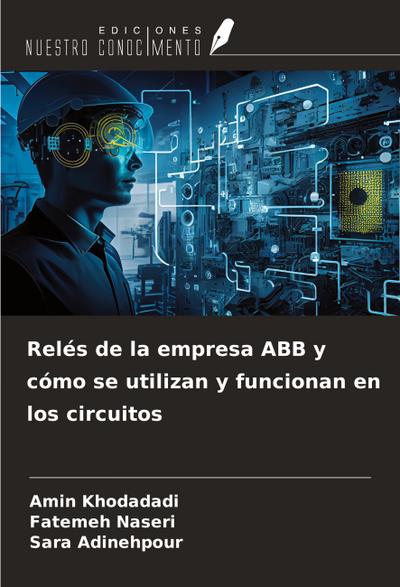 Relés de la empresa ABB y cómo se utilizan y funcionan en los circuitos