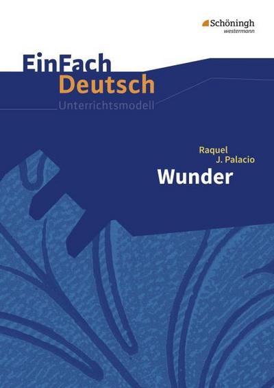 Raquel J Palacio: Wunder