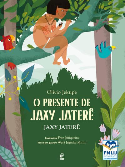 O presente de Jaxy Jaterê